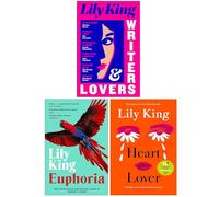 Lily King Collection 3 Books Set (Writers & Lovers, Euphoria & Heart the Lover)