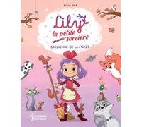 Lily la petite sorcière – La gardienne de la forêt – Larousse