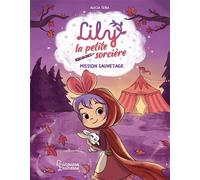 Lily la petite sorcière - Mission sauvetage - Alicia Teba - Larousse - broché - Roman cadet