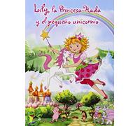 Lily La Princesa Hada Y El Pequeño Unicornio [Import]