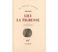 Alona Kimhi – Lily la tigresse – traduit par Laurence Sendrowicz – Gallimard – broché