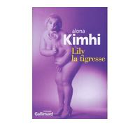 Lily la tigresse Alona Kimhi (Auteur), Laurence Sendrowicz (Traduction)