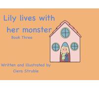 Lily lives with her monster: Book Three