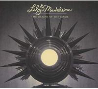 Lily & Madeleine - Weight of The Globe-Mcd [Import]
