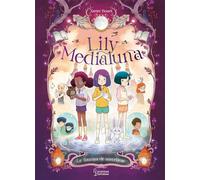 Lily Medialuna et le Tournoi de sorcellerie - Xavier Bonet - Larousse - cartonné - Bande dessinée jeunesse