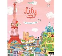 Lily mène l'enquête - Cherche et trouve dans Paris - Dès 4 ans: Cherche et trouve dans Paris