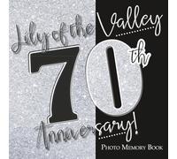 Lily of the Valley 70th Anniversary: Photo Memory Book