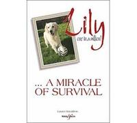 Lily: One in a Million - A Miracle of Survival - [Version Originale] Inconnu (Auteur)