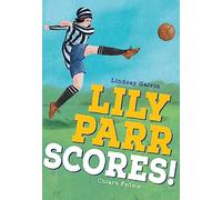 Lily Parr Scores!: Fluency 6