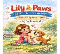 Lily & Paws - Best Friends Forever: A Picture Book About Friendship and Kindness for Kids Ages 3-8 | Bonus Coloring Pages