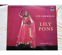 Lily Pons, soprano - " voix immortelles " - récital d'opéras - Lucie de Lammermoor - Rigoletto - Lakmé - Mignon - Le barbier de Séville - L'enlèvement au sérail - Dinorah - enregistré de 1930 à 1940 - vinyle RCA 430.351 de 1962