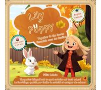 Lily & Poppy: Together in the Leaves / Ensemble sous les feuilles - un livre bilingue multi-outils qui fait découvrir aux enfants l’entraide, l’effort et le plaisir d’apprendre.