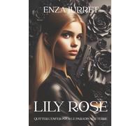LILY ROSE: Quitter l'enfer pour le paradis sur terre