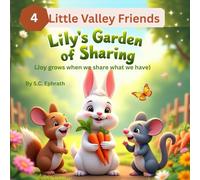 Lily’s Garden of Sharing: Joy grows when we share what we have