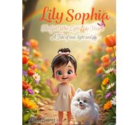 “Lily Sophia, the girl who lights up hearts”: A tale of love, light, and joy