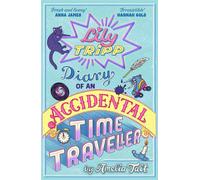 Lily Tripp: Diary of an Accidental Time Traveller it's like Lottie Brooks meets Back to the Future! - Amelia Tait - Starboard - ebook (ePub) - Livre