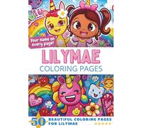 Lilymae Coloring Pages: Wow-Effect! Your name on every page - Lilymae coloring book - 6x9" - 50x Lilymae coloring page - Fantastic Gift