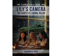 Lily's Camera: The Hunt For A Serial Killer