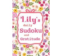 Lily's Daily Sudoku & Gratitude Journal: A Year of Brain Games & Mindfulness Reflection