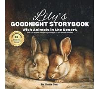 Lily's Goodnight Storybook with Animals in the Desert: A Personalized Bedtime Book for Lily | Plus: 20 Calming, Screen-Free Sleep Ideas