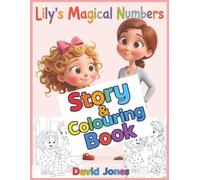 Lily's Magic Numbers: A Childrens Story Book and Colouring Book