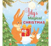 Lily's Magical Christmas: A Personalized Children’s Book & Bedtime Rhyming Story For Kids (Christmas, Baby Shower & Birthday Gift)