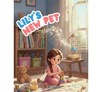 Lily's New Pet: Lily learns to take care of her pet