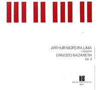 LIMA, ARTHUR MOREIRA - Arthur Moreira Lima - Interpreta Ernesto Nazareth Vol 4