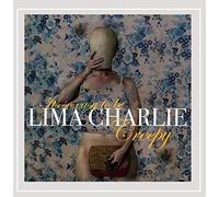 Lima Charlie - It's So Easy to Be Creepy