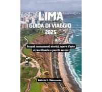 LIMA Guida di viaggio 2025: Scopri monumenti storici, opere d'arte straordinarie e parchi sereni