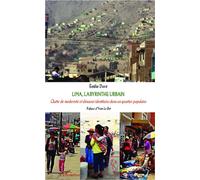 Lima, labyrinthe urbain Quête de modernité et désarroi identitaire dans un quartier populaire - Emilie Doré - L'harmattan - broché - Essai