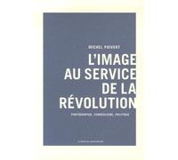L'image au service de la révolution : Photographie, surréalisme, politique