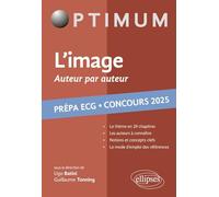L'image, auteur par auteur: Littérature, philosophie, culture générale - Prépa ECG. Concours