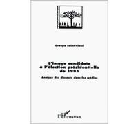 L'image candidate a l'election presidentielle de 1995 Maurice Tournier (Auteur)
