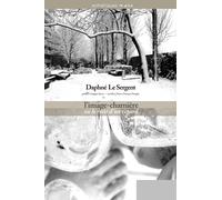 Daphné Le Sergent – L'image-charnière ou le récit d'un regard – Essai – Broché