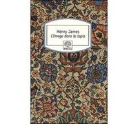 L'Image dans le tapis Henry James (Auteur), Fabrice Hugot (Traduction)