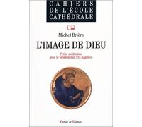 L'Image de Dieu : Petite méditation avec le bienheureux Fra Angelico