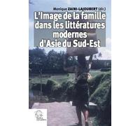L'Image de la famille dans les littératures modernes d'Asie du Sud-Est - LES INDES SAVANTES - Indes Savantes - broché - Etude