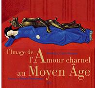 L'image de l'amour charnel au Moyen Age