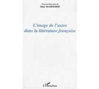 L'image de l'autre dans la littérature française - Omer Massem - L'harmattan - broché - Etude