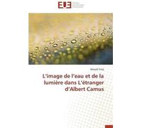 L'image De L'eau Et De La Lumière Dans L'étranger D'albert Camus