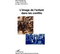 L'image de l'enfant dans les conflits Jean Foucault (Auteur), Kodjo Attikpoe (Auteur)