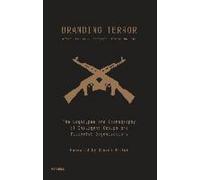 L'image de marque de la terreur : Les logotypes et l'iconographie des groupes insurgés et des organisations terroristes