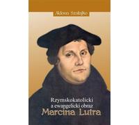 L'image de Martin Luther chez les catholiques romains et chez les évangéliques