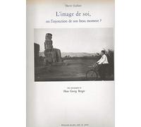 L'Image de soi, ou l'injonction de son beau moment ?