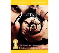 L'image: Dictionnaire raisonné de lettres et philosophie