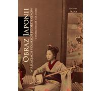 L'image du Japon dans les récits des voyageurs polonais....