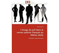 L''image Du Juif Dans Le Roman Policier Français Au 20ème Siècle
