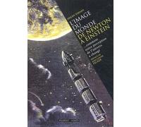 L'image du monde de Newton à Einstein