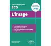 L'image. Epreuve de culture générale. Prépas commerciales ECG 2025